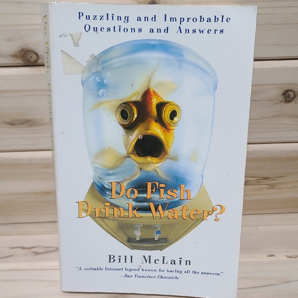 Do Fish Drink Water? by Bill McLain -FUN Puzzling Questions Answers Humor
